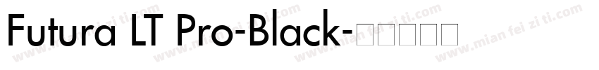 Futura LT Pro-Black字体转换